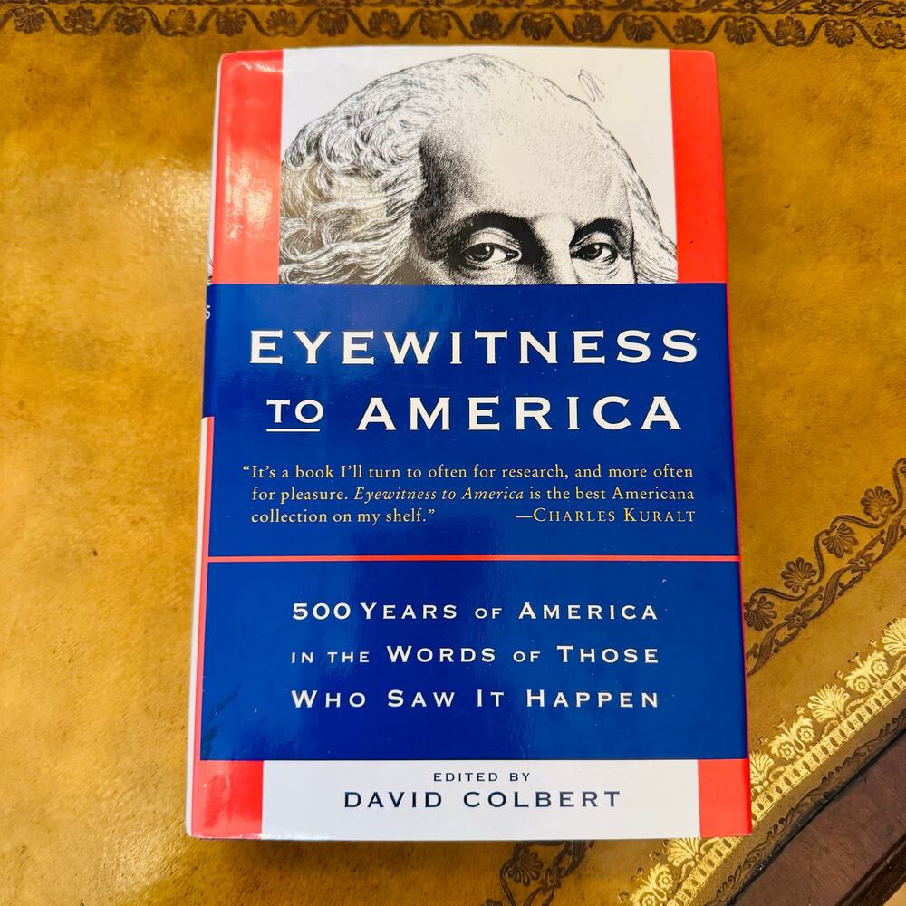 Eyewitness to America: 500 Years of American History Hardcover Book